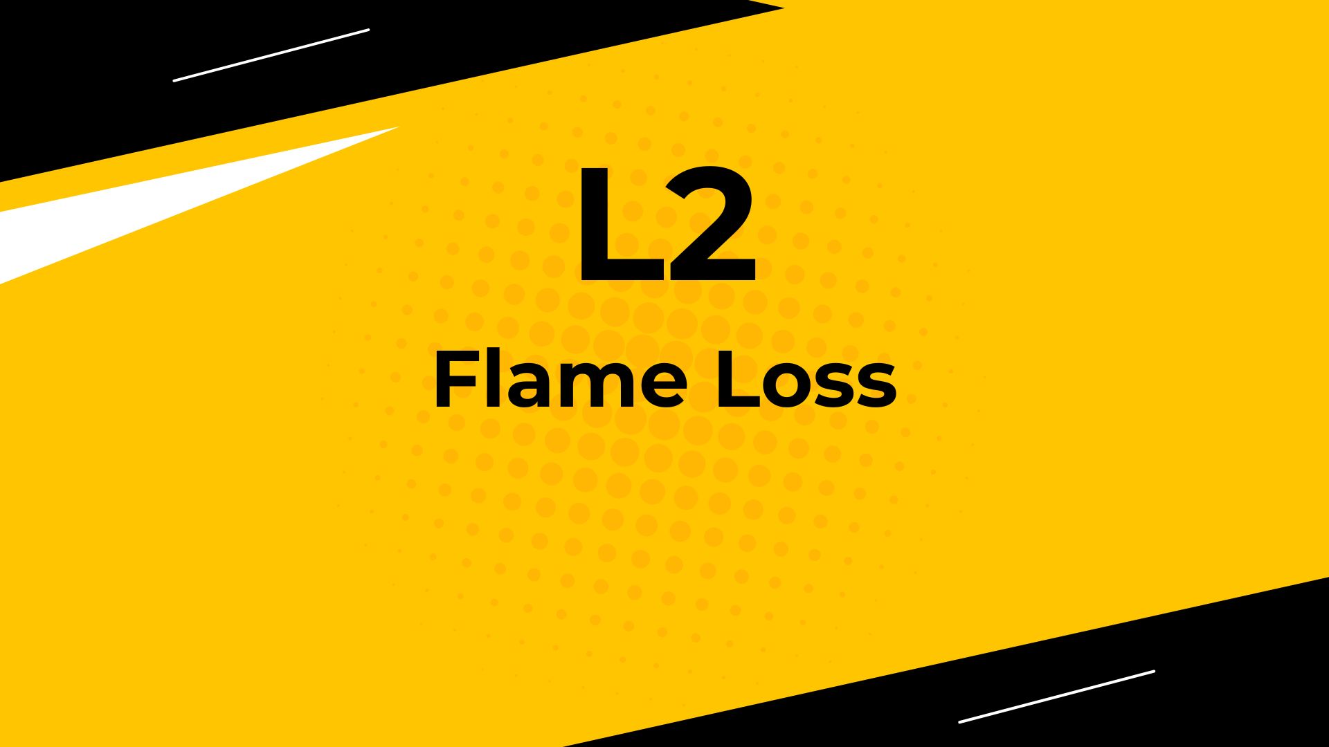 Flame Loss